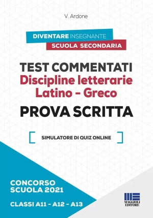 Concorso Scuola 2021. Test Commentati. Discipline Letterarie. Latino-greco. Prova Scritta. Classi A1 fronte