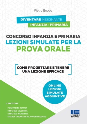 Concorso Infanzia E Primaria. Lezioni Simulate Per La Prova Orale. Come Progettare E Tenere Una Lezi fronte