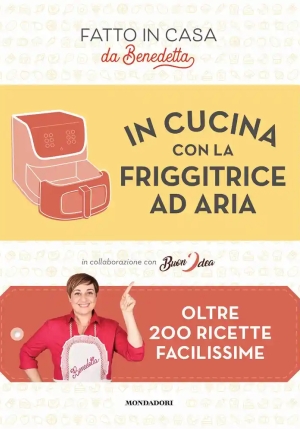 Fatto In Casa Da Benedetta. In Cucina Con La Friggitrice Ad Aria fronte