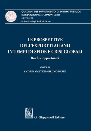 Prospettive Export Italiano Tempi Sfide fronte