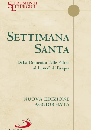 Settimana Santa. Dalla Domenica Delle Palme Al Luned? Di Pasqua. Nuova Ediz. fronte