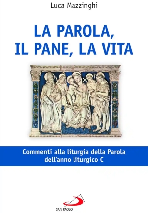 Parola, Il Pane, La Vita. Anno C (la) fronte