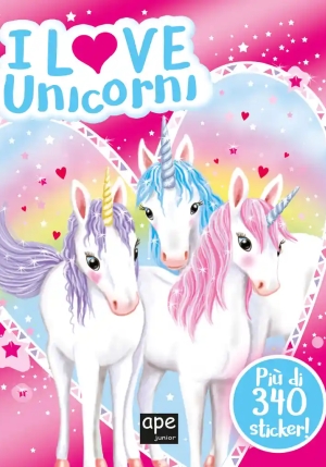 I Love Unicorni. Ediz. A Colori fronte