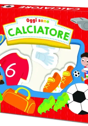 Oggi Sono Calciatore. Ediz. A Colori fronte