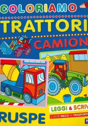 Coloriamo Trattori, Camion E Ruspe fronte