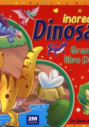 Incredibili Dinosauri. Grande Libro Pop-up. Ediz. A Colori fronte