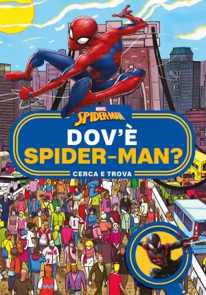 Dov'? Spider-man? Cerca E Trova. Ediz. A Colori fronte