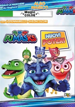 Nuovi Poteri. Albo Magico. Pj Masks. Ediz. A Colori. Con Pennarello Svelacolori fronte