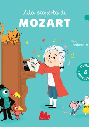 Alla Scoperta Di Mozart. Classici Sonori. Ediz. A Colori fronte