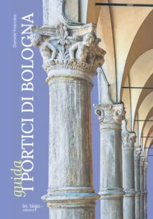 Guida. I Portici Di Bologna fronte