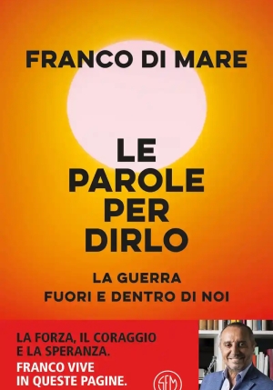 Parole Per Dirlo. La Guerra Fuori E Dentro Di Noi (le) fronte