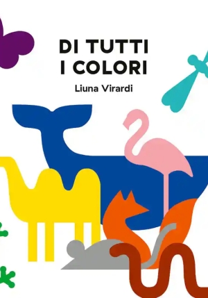 Di Tutti I Colori. Ediz. A Colori fronte