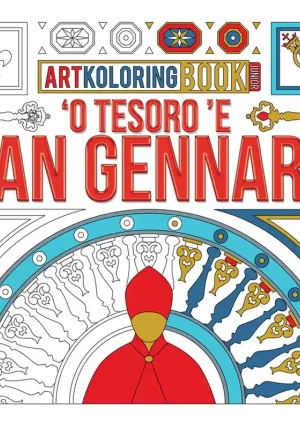 Tesoro 'e San Gennaro. Artkoloring Book Junior. Ediz. Dialetto Napoletano E Inglese, 'o fronte