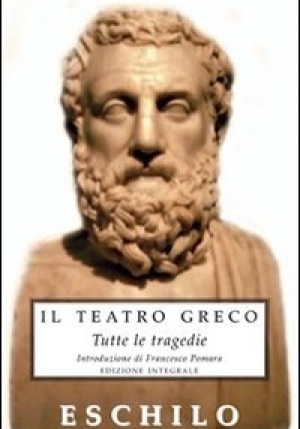 Tutte Le Tragedie Di Eschilo Teatro Greco fronte