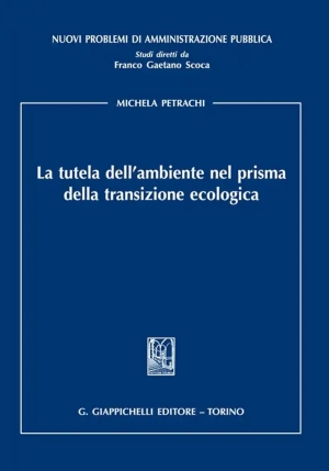 La Tutela Dell'ambiente Nel Prisma Della Transizione Ecologica fronte