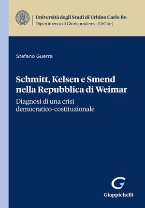 Schmitt Kelsen E Smend Repubblica Weimar fronte