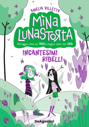 Mina Lunastorta Vol 3 Incantesimi Ribelli  fronte