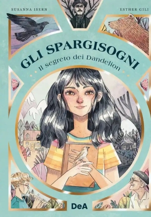 Gli Spargisogni E Il Segreto Dei Dandelion fronte