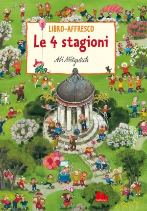 Le 4 Stagioni. Libro-affresco. Ediz. A Colori fronte