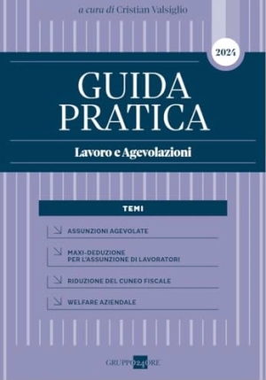 Guida Pratica Agevolazioni Lavoro 2024 fronte