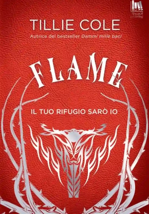 Flame Il Tuo Rifugio Saro' Io  fronte