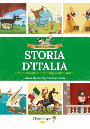 Storia D'italia. I 25 Momenti Chiave Della Nostra Storia fronte