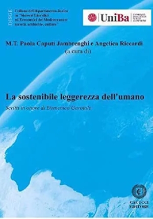 La Sostenibile Leggerezza Dell'umano.scritti In Onore Di Domenico Garofa fronte