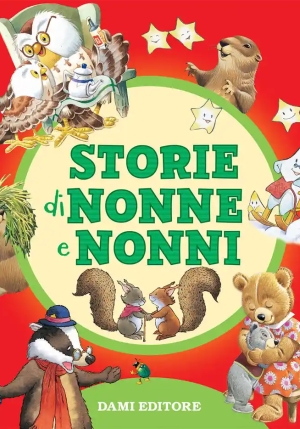 Storie Di Nonne E Nonni. Ediz. A Colori fronte