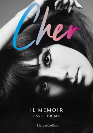 Cher. Il Memoir. Parte Prima fronte