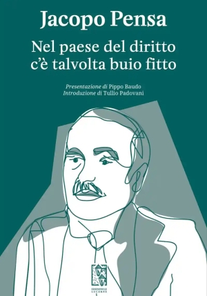 Nel Paese Del Diritto C'e' Talvolta Buio Fitto fronte