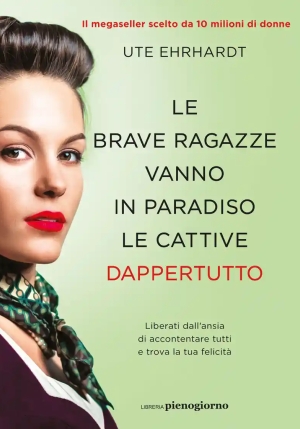 Brave Ragazze Vanno In Paradiso Le Cattive Dappertutto fronte