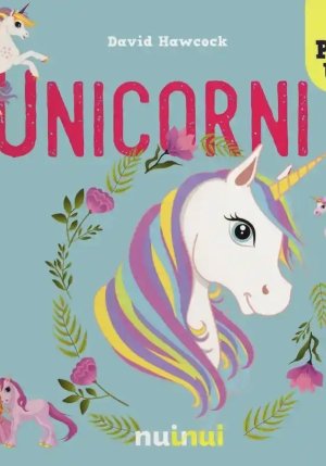 Unicorni. Libro Pop-up. Ediz. A Colori fronte