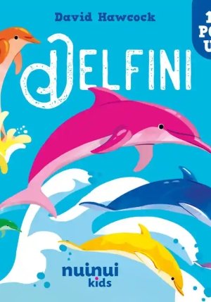 Sorprendenti Pop Up - Delfini fronte