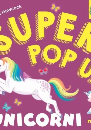 Super Pop Up - Unicorni Ne fronte