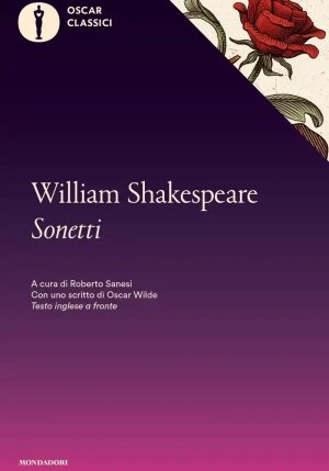 Sonetti. Con Uno Scritto Di Oscar Wilde. Testo Inglese A Fronte fronte