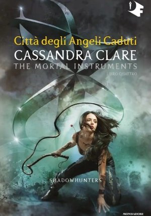 Citt? Degli Angeli Caduti. Shadowhunters. The Mortal Instruments. Vol. 4 fronte