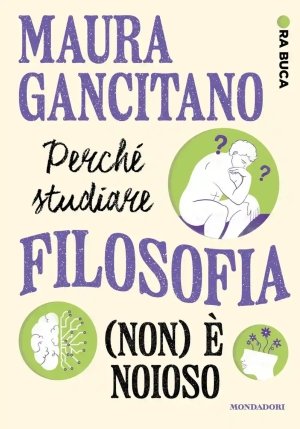 Perch? Studiare Filosofia (non) ? Noioso. Ora Buca fronte