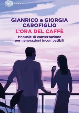 Ora Del Caff?. Manuale Di Conversazione Per Generazioni Incompatibili (l') fronte