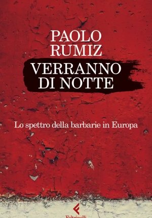 Verranno Di Notte. Lo Spettro Della Barbarie In Europa fronte