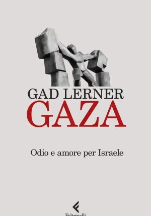 Gaza. Odio E Amore Per Israele fronte