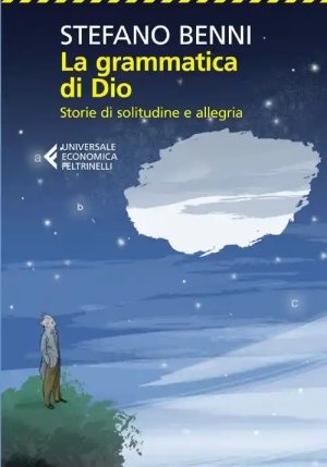 La Grammatica Di Dio. Storie Di Solitudine E Allegria fronte