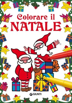 Colorare Il Natale. Ediz. Illustrata fronte