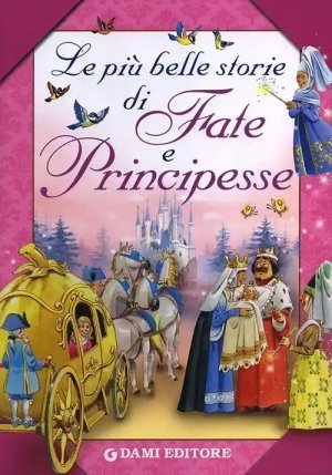 Le Piu' Belle Storie Di Fate E Principesse fronte