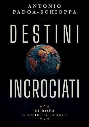 Destini Incrociati. Europa E Crisi Globali fronte