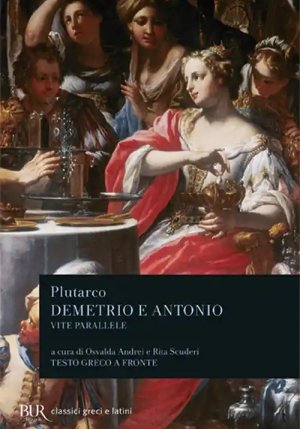 Vite Parallele: Demetrio. Antonio fronte