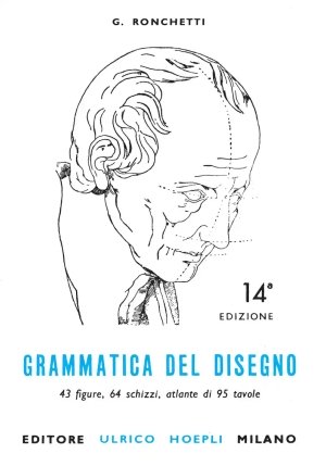 Grammatica Del Disegno. Metodo Pratico Per Imparare Il Disegno fronte