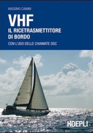 Vhf. Il Ricetrasmettitore Di Bordo. Con L'uso Delle Chiamate Dsc fronte