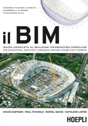 Bim. Guida Completa Al Building Information Modeling Per Committenti, Architetti, Ingegneri, Gestori fronte