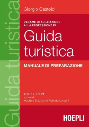 L'esame Di Abilitazione Alla Professione Di Guida Turistica. Manuale Di fronte