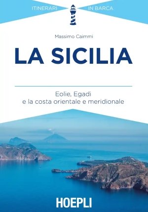 La Sicilia. Eolie, Egadi E La Costa Orientale E Meridionale fronte